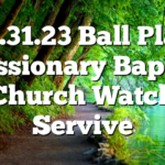 12.31.23 Ball Play Missionary Baptist Church Watch Servive
